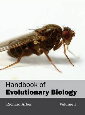 Handbook of Evolutionary Biology: Volume I - 