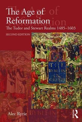 Age of Reformation -  Alec Ryrie