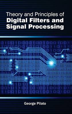 Theory and Principles of Digital Filters and Signal Processing - 