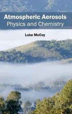 Atmospheric Aerosols: Physics and Chemistry - 