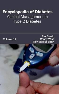 Encyclopedia of Diabetes: Volume 14 (Clinical Management in Type 2 Diabetes) - 