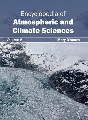 Encyclopedia of Atmospheric and Climate Sciences: Volume V - 