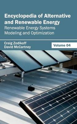 Encyclopedia of Alternative and Renewable Energy: Volume 04 (Renewable Energy Systems Modeling and Optimization) - 