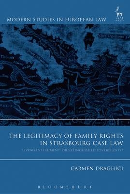 The Legitimacy of Family Rights in Strasbourg Case Law -  Carmen Draghici