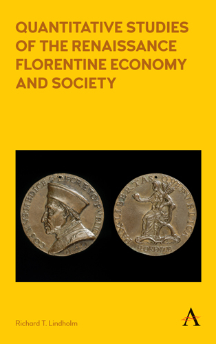 Quantitative Studies of the Renaissance Florentine Economy and Society - Richard T. Lindholm