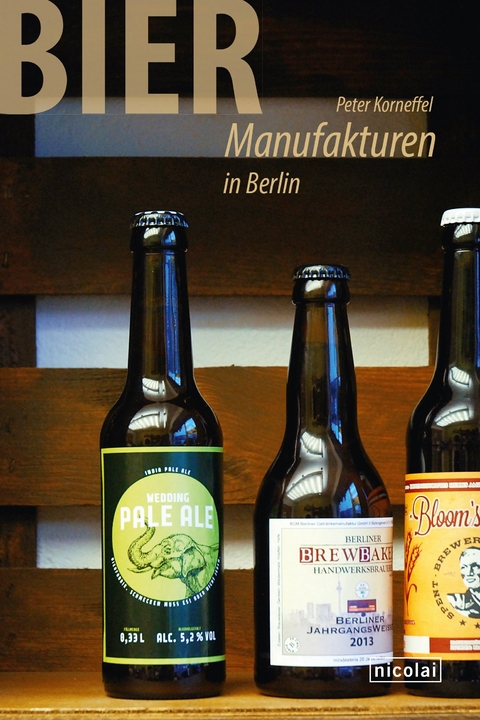 Biermanufakturen in Berlin - Peter Korneffel