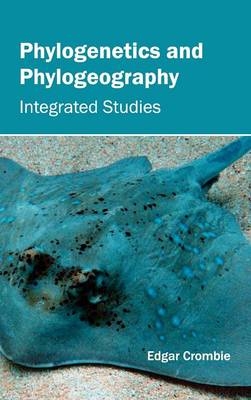 Phylogenetics and Phylogeography: Integrated Studies - 