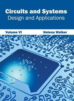 Circuits and Systems: Design and Applications (Volume VI) - 