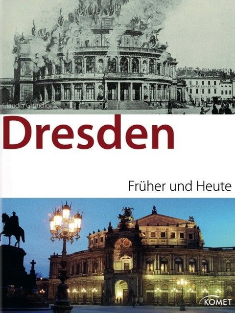 Dresden früher und heute