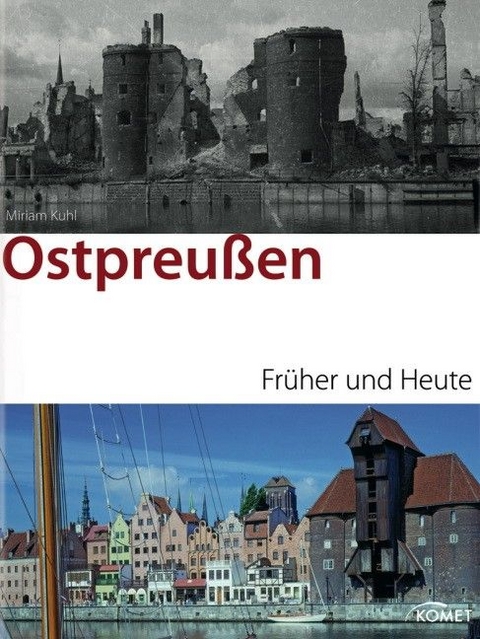 Ostpreußen früher und heute