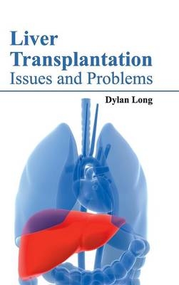 Liver Transplantation: Issues and Problems - 