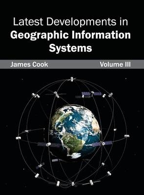 Latest Developments in Geographic Information Systems: Volume III - 