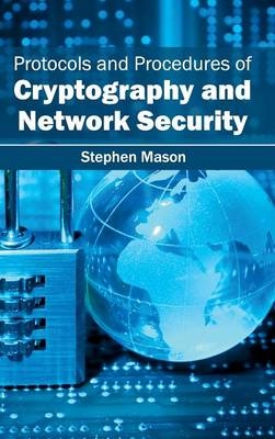 Protocols and Procedures of Cryptography and Network Security - 