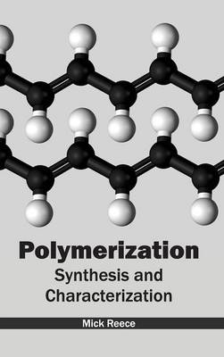 Polymerization: Synthesis and Characterization - 