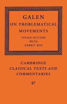 Galen: On Problematical Movements