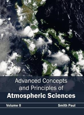 Advanced Concepts and Principles of Atmospheric Sciences: Volume II - 