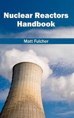 Nuclear Reactors Handbook - 