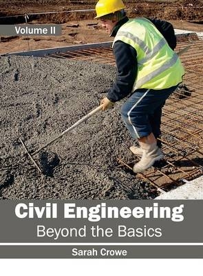 Civil Engineering: Beyond the Basics (Volume II) - 