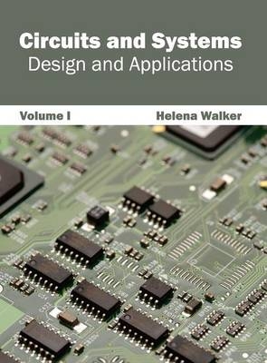 Circuits and Systems: Design and Applications (Volume I) - 