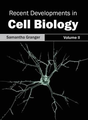 Recent Developments in Cell Biology: Volume II - 