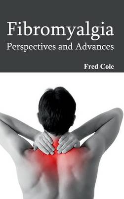 Fibromyalgia: Perspectives and Advances - 