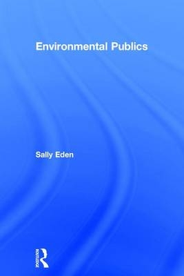 Environmental Publics -  Sally Eden