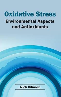Oxidative Stress: Environmental Aspects and Antioxidants - 
