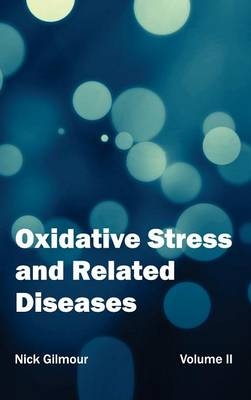 Oxidative Stress and Related Diseases: Volume II - 