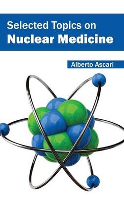 Selected Topics on Nuclear Medicine - 