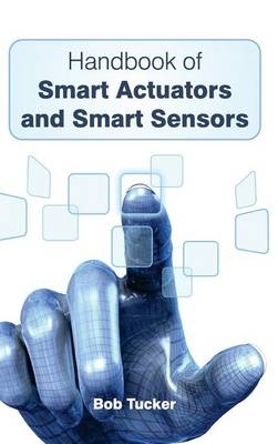 Handbook of Smart Actuators and Smart Sensors - 