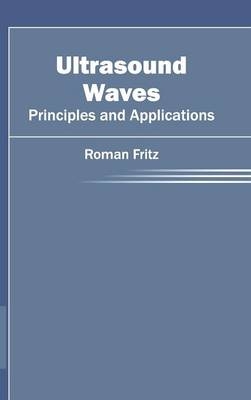 Ultrasound Waves: Principles and Applications - 