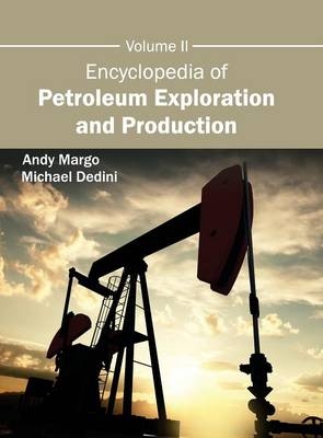 Encyclopedia of Petroleum Exploration and Production: Volume II - 