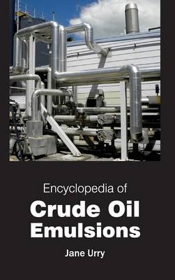 Encyclopedia of Crude Oil Emulsions - 