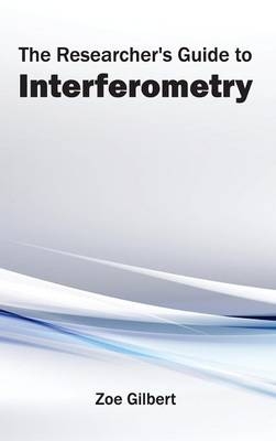 Researcher's Guide to Interferometry - 