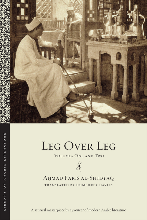 Leg over Leg -  Ahmad Faris al-Shidyaq