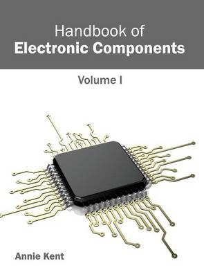 Handbook of Electronic Components: Volume I - 