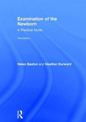 Examination of the Newborn -  Helen Baston,  Heather Durward