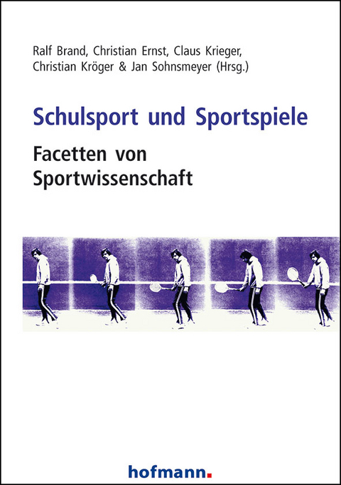 Schulsport und Sportspiele - Ralf Brand, Christian Ernst, Claus Krieger, Christian Kröger, Jan Sohnsmeyer