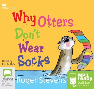 Why Otters Don't Wear Socks - Roger Stevens