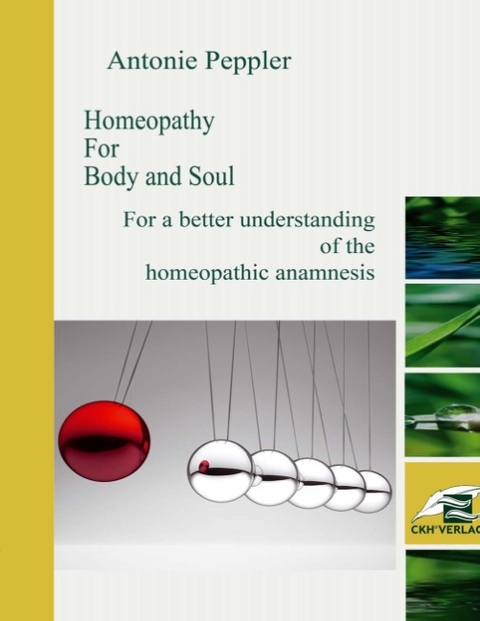 Homeopathy for Body and Soul - Antonie Peppler