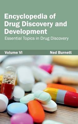 Encyclopedia of Drug Discovery and Development: Volume VI (Essential Topics in Drug Discovery) - 