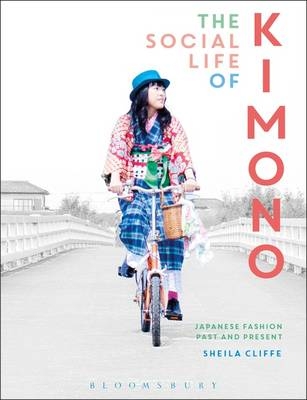 The Social Life of Kimono -  Sheila Cliffe