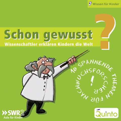 Schon gewusst? Wissenschaftler erklären Kindern die Welt - Box 1