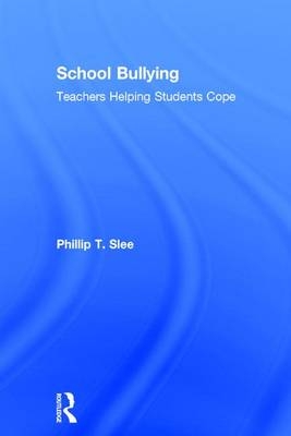 School Bullying -  Phillip Slee