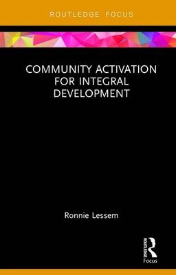 Community Activation for Integral Development -  Ronnie Lessem