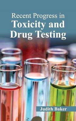 Recent Progress in Toxicity and Drug Testing - 