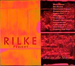 Rilke Projekt "Bis an alle Sterne" - Rainer Maria Rilke