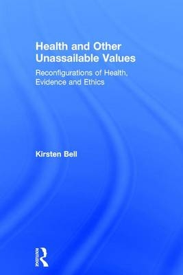 Health and Other Unassailable Values -  Kirsten Bell