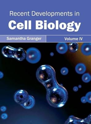 Recent Developments in Cell Biology: Volume IV - 