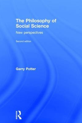 Philosophy of Social Science -  Garry Potter